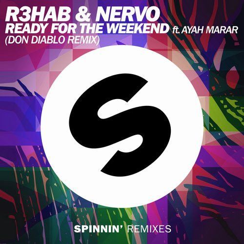 Ready For The Weekend (Don Diablo Remix) Ready For The Weekend (Don Diablo Remix)