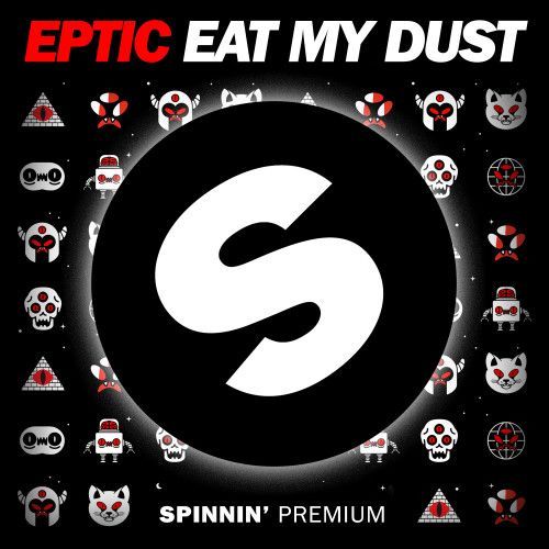 Eat My Dust Eat My Dust
